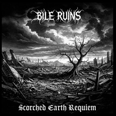 Bile Ruins- Scorched Earth Requiem
