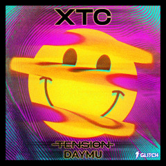 TENSION x DAYMU - XTC (140 > 175) 🌹