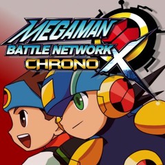 MegaMan Battle Network Chrono X- Execute! (Cover)