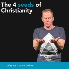 7th April  - Nathan Green  - The 4 Seeds of Christianity