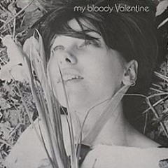 Drive It All Over Me - My Bloody Valentine