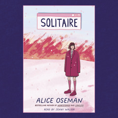 Solitaire by Alice Oseman - Audiobook Clip
