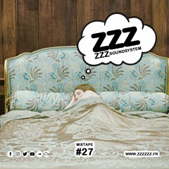 ZZZzzz Soundsystem - Mixtape #27