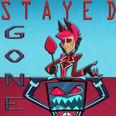 Stayed Gone - Hazbin Hotel Song (Lazy Horizon Cover)