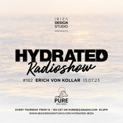 HRS182 - ERICH VON KOLLAR - Hydrated Radio show on Pure Ibiza Radio - 13.07.23