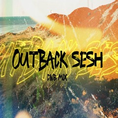 Outback sesh - DnB Mix