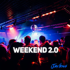 Weekend 2.0 - Jay Howe
