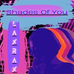 Shades Of You