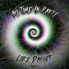 No Time In Party [Mental acid]