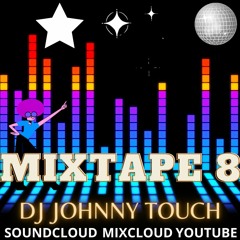DJ JohnnyTouch MIXTAPE 8 (TROPICALHOUSE)
