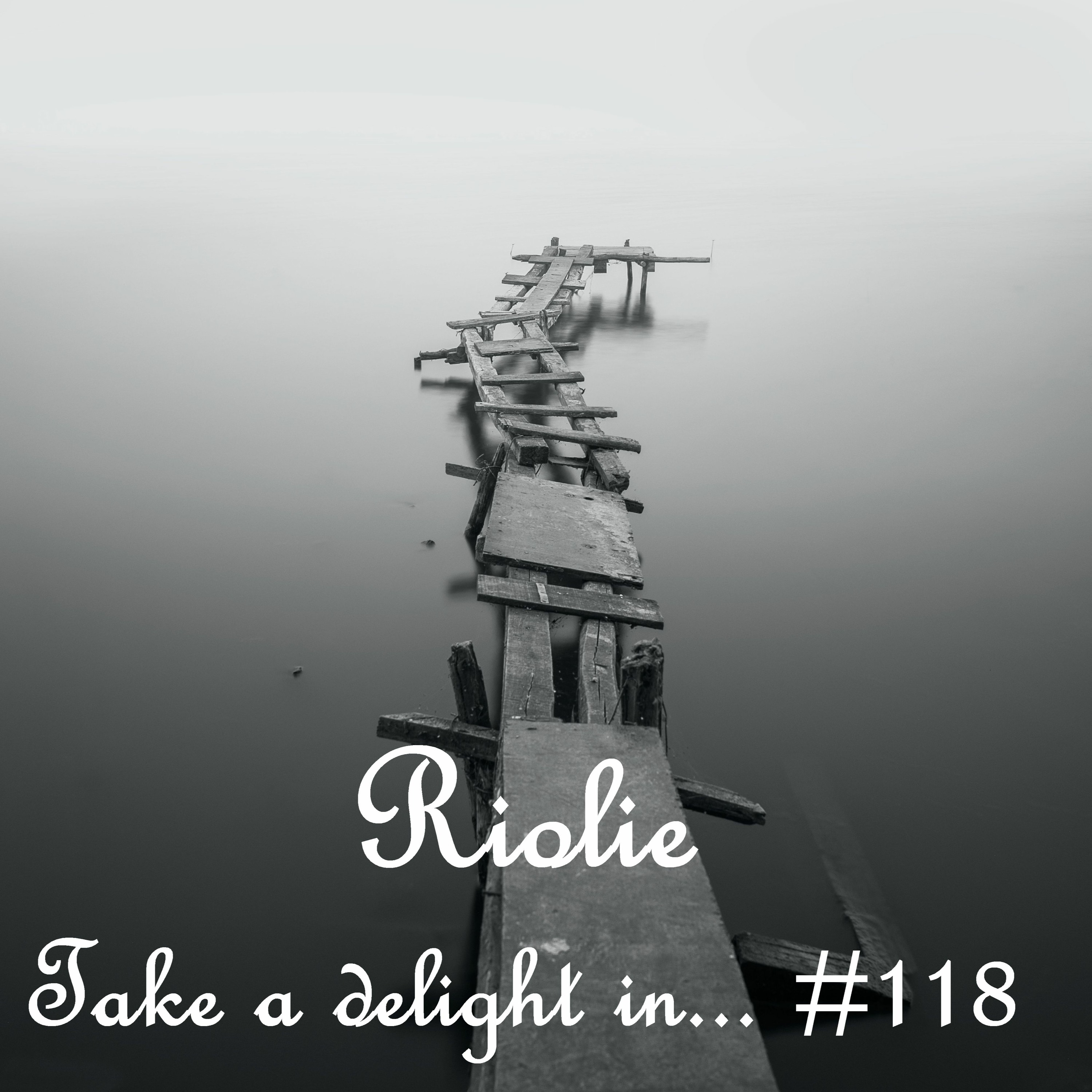 Take a delight in