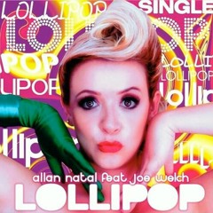 Allan Natal Feat. Joe Welch - Lollipop (Roberto Vazquez Exclusive PRIDE Remix)