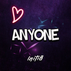 Initi8 - Anyone