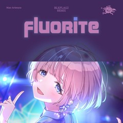 Fluorite (BLKFLAGZ Remix)