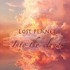 𝓛𝓸𝓼𝓽 𝓟𝓵𝓪𝓷𝓮𝓽: 𝓘𝓷𝓽𝓸 𝓽𝓱𝓮 𝓬𝓵𝓸𝓾𝓭𝓼