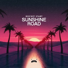 Rocket Start - Sunshine Road [Bass Rebels]