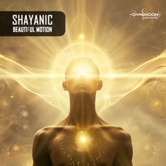 01 - Shayanic - Beautiful Motion