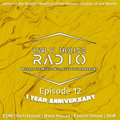 OnlyHouse Radio Episode 12
