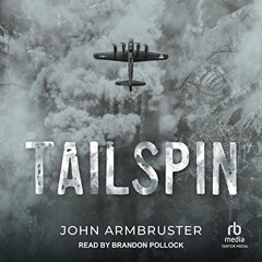 [DOWNLOAD] EBOOK 💛 Tailspin by  John Armbruster,Brandon Pollock,Tantor Audio [EBOOK