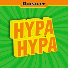 Queaver - Hypa Hypa