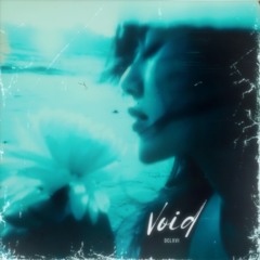 VOID [Now on Spotify & Apple Music]