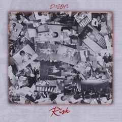 Risk - D3ION, Out Of Townerz ft. Su Ivey (Produced by Getyouamonte)