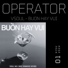 Buồn Hay Vui - Vsoul (kisu 'would you go to bed with me?' flip)