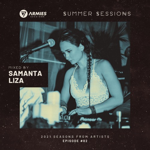 7 Armies Sessions / Episode #82 mixed by Samanta Liza