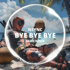 NSYNC - Bye Bye Bye (Deadpool 3 Soundtrack) (SAMO Remix) (Afrohouse) [Extended DJ Mix]
