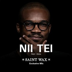 Saint Wax Exclusive Mix w/ Nii Tei