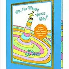Oh, the Places You'll Go! Deluxe Edition (Classic Seuss)E.B.O.O.K.✔️ Oh, the Places You'll Go! Delux