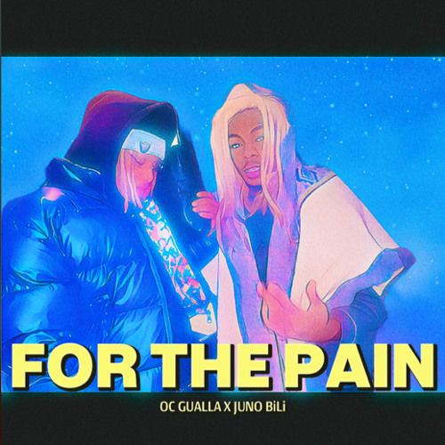 FOR THE PAIN- OC GUALA X JUNO-BiLi