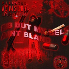 Bb But My Belt Aint Bland (Prod.TripleSixDelete) *SOUNDCLOUD EXCLUSIVE*