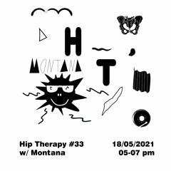 Hip Therapy #33 w/ Montana & Kax Mahl