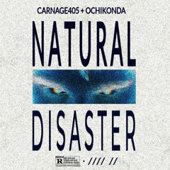 NATURAL DISASTER FT. OCHIKONDA (PROD. SEKIRA)