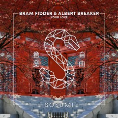 Bram Fidder & Albert Breaker - Your Love [FREE DOWNLOAD]