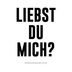 Sido - Liebst du mich (Enterlein aka Mike Dee Lite Edit)