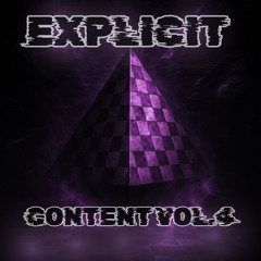 Explicit Content Vol.4 (🔒Tracklist at 1k Plays🔒)
