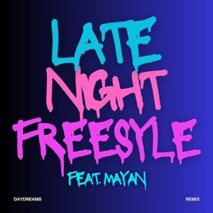 late night freestyle (feat. Mayan)