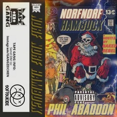 PHIL ABADDON - NORF NORF HAMBUCK (hosted by NAKED REBEL)