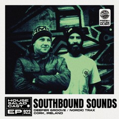House Saladcast 922 | Southbound Sounds
