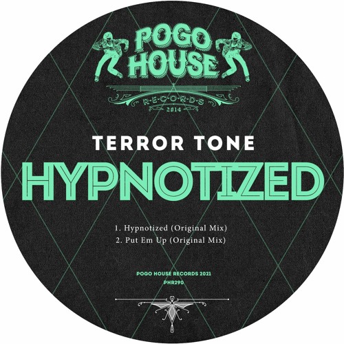 TERROR TONE - Put Em Up (Original Mix) PHR290 ll POGO HOUSE
