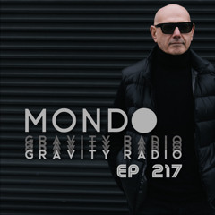 Gravity Radio 217 | MONDO
