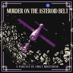 Murder On The Asteroid Belt