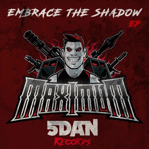 Maximum - Embrace The Shadow [5 DAN RECORDS]