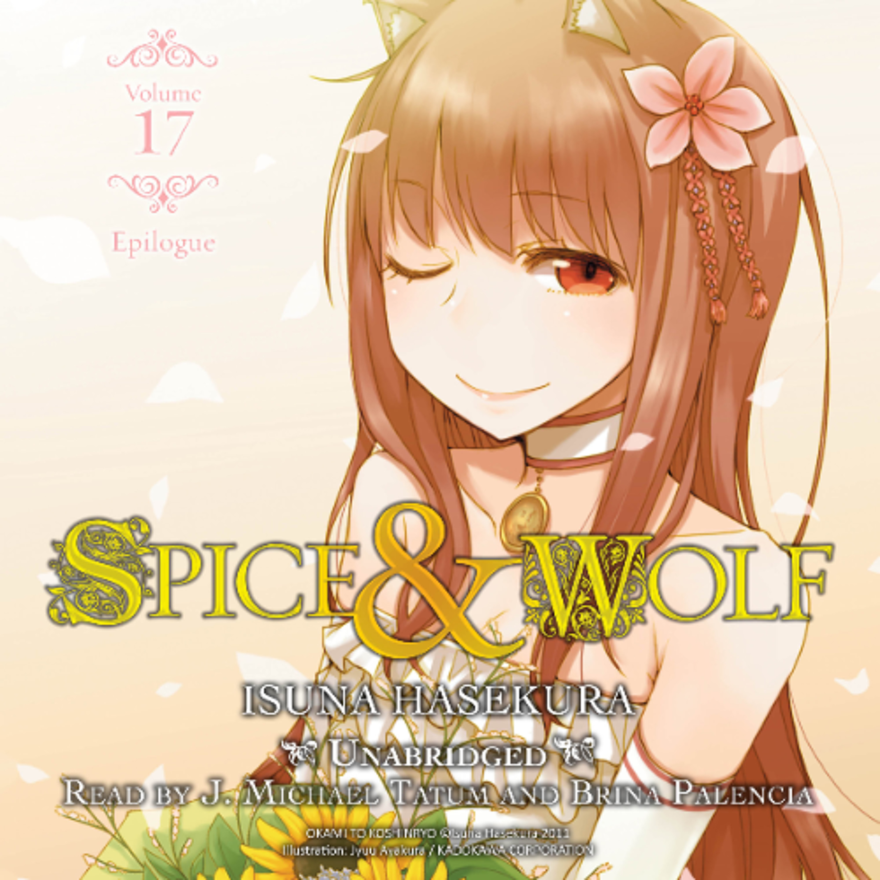 Spice and Wolf, Vol. 17 by Isuna Hasekura Read by J. Michael Tatum & Brina Palencia