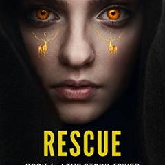 [Get] EBOOK EPUB KINDLE PDF Rescue (The Stork Tower Book 4) by  Tony Corden 💛