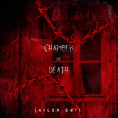 Chamber of Death- Jailer Edit