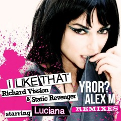 I Like That - (YROR? & Alex M Remix)