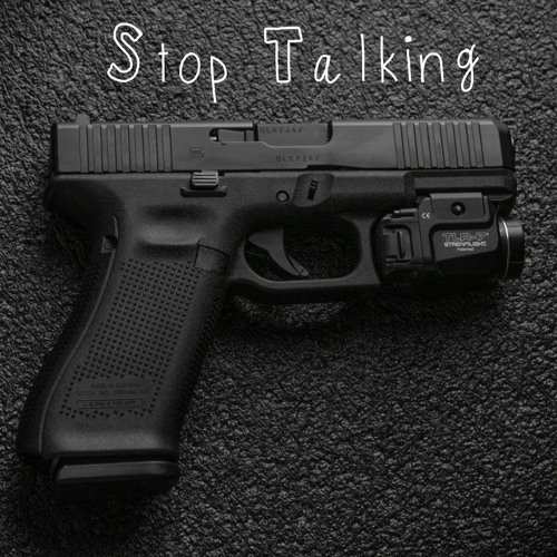Stop Talking - prod True Northern Talent Entertainment